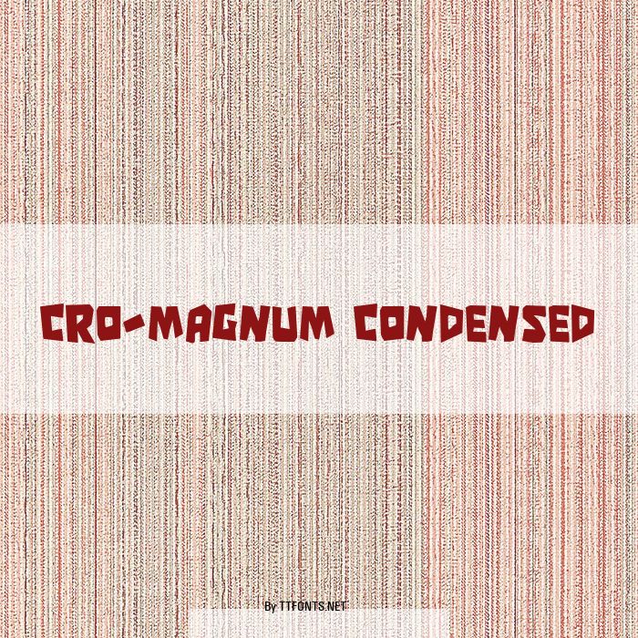 Cro-Magnum Condensed example